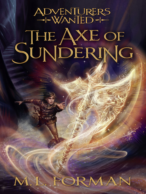 Title details for The Axe of Sundering by M. L. Forman - Available